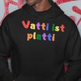 Vatti Is Platti S Hoodie Lustige Geschenke