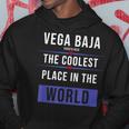 Vega Baja Puerto Rico The Coolest Place In The World Hoodie Unique Gifts