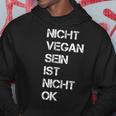 Vegan Saying Nicht Vegan Sein Ist Nicht Ok Vegan Black S Hoodie Lustige Geschenke