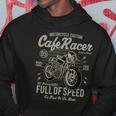 Vintage MotorcycleBiker Cafe Racer Full Of Speed Hoodie Unique Gifts