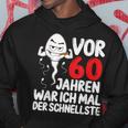 Vor 60 Jahren War Ich Mal Der Fastelste 60Th Birthday Hoodie Lustige Geschenke