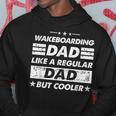 Wakeboarding Dad Like A Regular Dad Wakeboarding Hoodie Unique Gifts