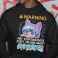 Warning May Spontaneously Talk About Anime N Manga Girl Hoodie Unique Gifts