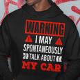 Warning I May Spontaneously Talk About My Car Vintage Hoodie Unique Gifts