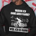 Warum Ich Ohne Akku Fahre intage Cycling Kapuzenpullover Lustige Geschenke