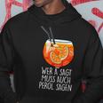 Wer A Sagt Muss Auch Perol Sagen X New Holy Aperoli Fun Kapuzenpullover Lustige Geschenke