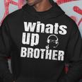 Whats Up Brother Streamer Whats Up Whatsup Brother Hoodie Personalized Gifts