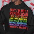 Why I'm Not A Republican I Am Not A Traitor Hoodie Unique Gifts