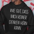 Wie Gut Dass Mich Keiner Denken Hören Kann Kapuzenpullover Lustige Geschenke