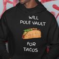 Will Pole Vault For Tacos Track And Field Jumper Hoodie Unique Gifts