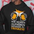 Wir Müssen Aufhören Weniger Zu Trinker Party Hoodie Lustige Geschenke