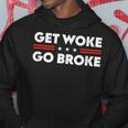 Get Woke Go Broke Unwoke Meme S Kapuzenpullover Lustige Geschenke