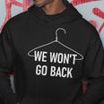 We Won't Go Back Hanger Pro-Choice Feminist Sayings Hoodie Unique Gifts