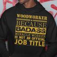 Woodworker Because Miracle Worker Not Job Title Hoodie Unique Gifts