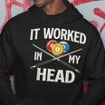 It Worked In My Head Billiard Pool Player Sports Lover Hoodie Funny Gifts