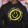 The World Is A Better Place With You In It Motivational Hoodie Unique Gifts