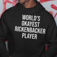 World's Okayest Rickenbacker Player Guitar Hoodie Unique Gifts