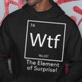 Wtf The Element Of Surprise Science Hoodie Personalized Gifts