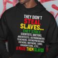 They Didnt Steal Slaves Black History Month Melanin African Hoodie Unique Gifts