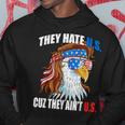 They Hate Us Cuz They Ain't Us Usa American Flag 4Th Of July Hoodie Personalized Gifts