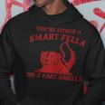 You're Either A Smart Fella Or A Fart Smella Skunk Hoodie Unique Gifts