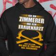 Zimmererer Und Kein Gynatzt Carpenter's Hoodie Lustige Geschenke