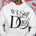 We Still Do 10 Years Couple 10Th Wedding Anniversary Hoodie Funny Gifts