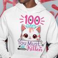 100 Days Of School You Must Be Kitten Cat 100 Days Of School Hoodie Unique Gifts