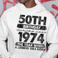 50Th Birthday 50 Year Old Vintage 1974 Limited Edition Hoodie Personalized Gifts