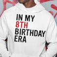 In My 8Th Birthday Era Vintage Eight 8 Years Old Birthday Hoodie Funny Gifts