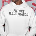 Adult Child Future Illustrator Appreciation Hoodie Unique Gifts