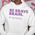 Be Brave Brain Epilepsy Purple Awareness Hoodie Unique Gifts