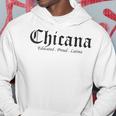 Chicana Educated Proud Latina Graduation Day Chicana Hoodie Unique Gifts