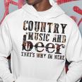 Country Music And Beer That's Why I'm Here Western Country Hoodie Unique Gifts