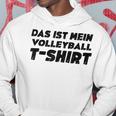 Das Ist Meinolleyball Lustigesolleyball Spruch Hoodie Lustige Geschenke