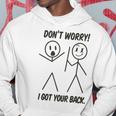 Don't Worry I Got Your Back Stick Man Graphic Pun Joke Hoodie Unique Gifts