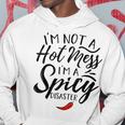 Quote I'm Not A Hot Mess I'm A Spicy Disaster Hoodie Unique Gifts
