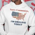Sorry Communists I'm Grilling Today Hoodie Unique Gifts
