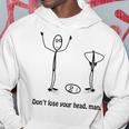 Stickman Don't Lose Your Head Man Stick Figure Lover Hoodie Unique Gifts