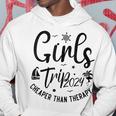Girls Trip Cheaper Than A Therapy 2024 Girls Trip Matching Hoodie Unique Gifts
