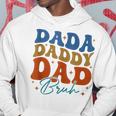 Groovy Dada Daddy Dad Bruh Fathers Day Hoodie Funny Gifts