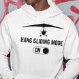 Hang Gliding Mode On Glider Hang Gliding Hoodie Unique Gifts