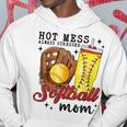 Hot Mess Always Stressed Softball Mom Hoodie Unique Gifts