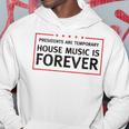 House Music Lover Quote Dj Edm Raver Hoodie Unique Gifts