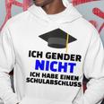 Ich Gender Nicht Ich Habe Einen Schulabschluss White Hoodie Lustige Geschenke