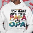 Ich Habe Zwei Titel Papa Und Opa -Atertagsgeschenk Kapuzenpullover Lustige Geschenke