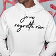 Je Ne Regrette Rien No Regrets Fun France French Hoodie Unique Gifts