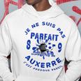 Je Ne Suis Pas Parfait Mais Je Suis Supporter D'auxerre 89 Sweat à capuche Cadeaux drôles