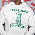 Live Laugh Lobotomy Retro Cartoon Bear Meme Hoodie Funny Gifts