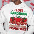 I Love Gardening From My Head Tomatoes Gardener Garden Hoodie Personalized Gifts